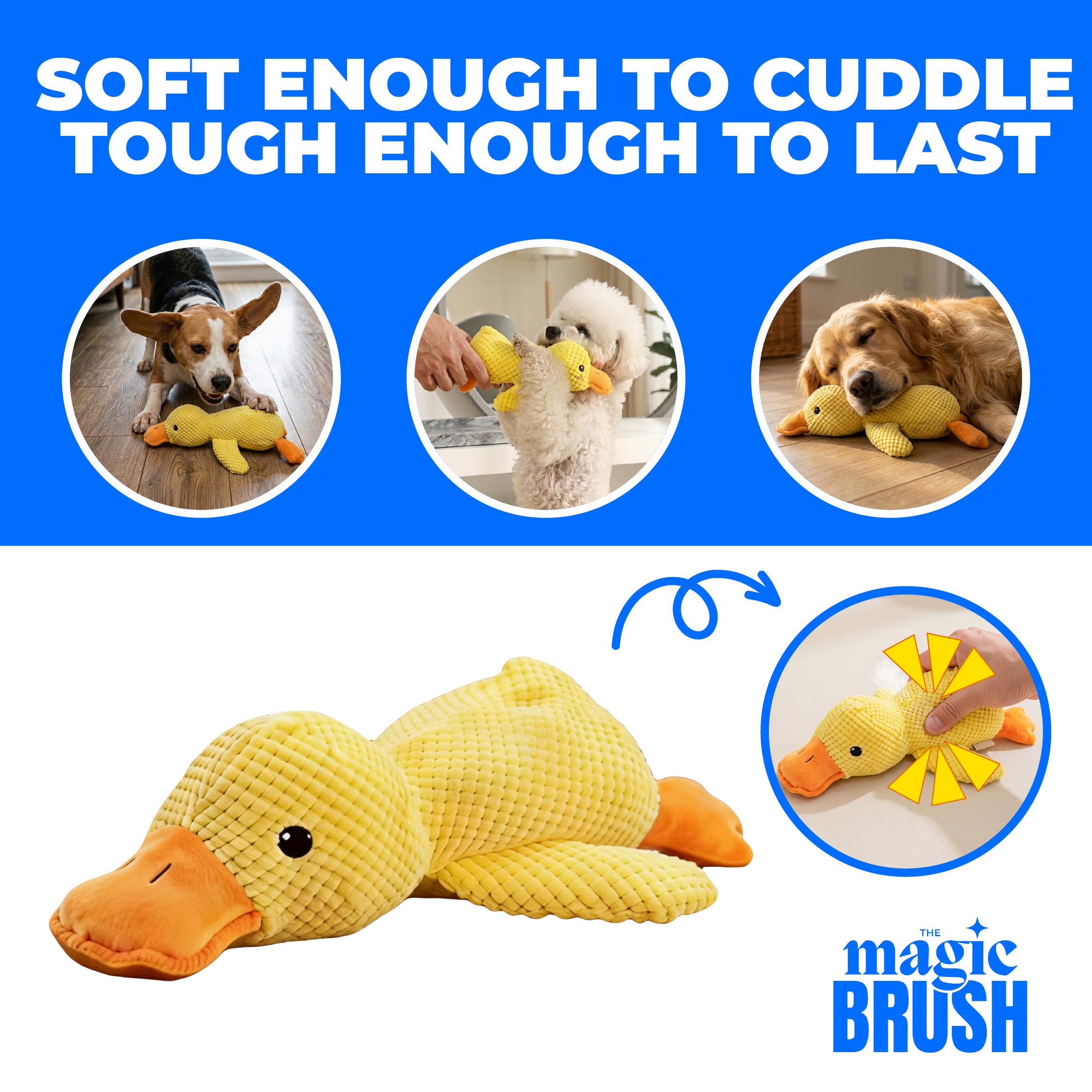 Dog toy shaped like a duck with text 'Soft enough to cuddle, tough enough to last' and 'The Magic Brush' branding.